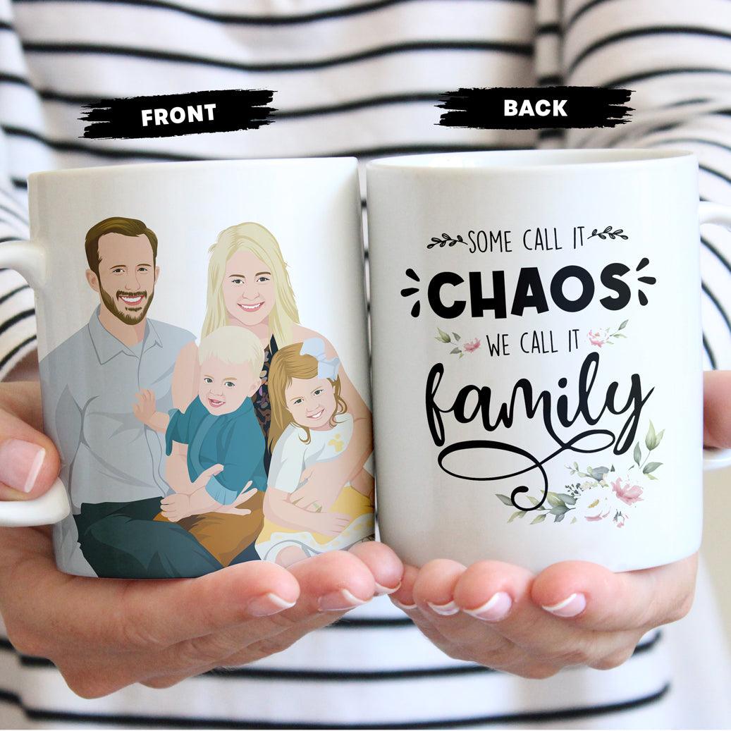 Personalized 'Some Call it Chaos We Call it Family' Mug
