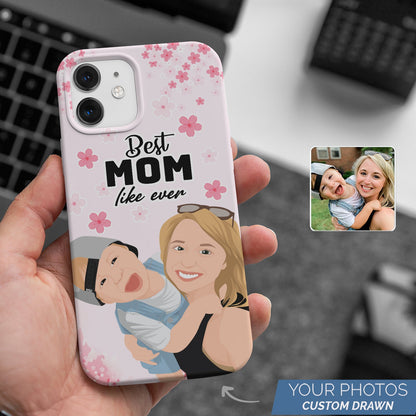 Custom Best Mom Like Ever Case